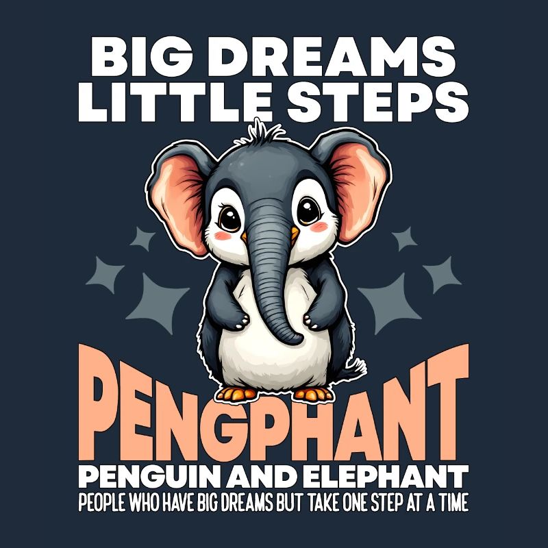 BIG DREAMS LITTLE STEPS - PINGOUIN ET ÉLÉPHANT