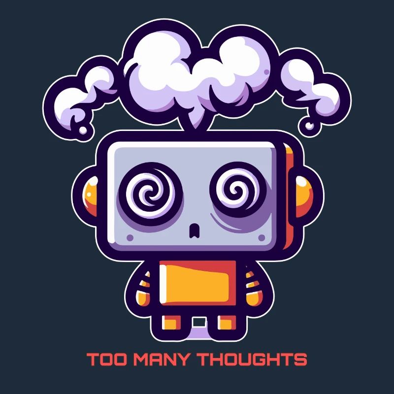 Too Many Thoughts Robot