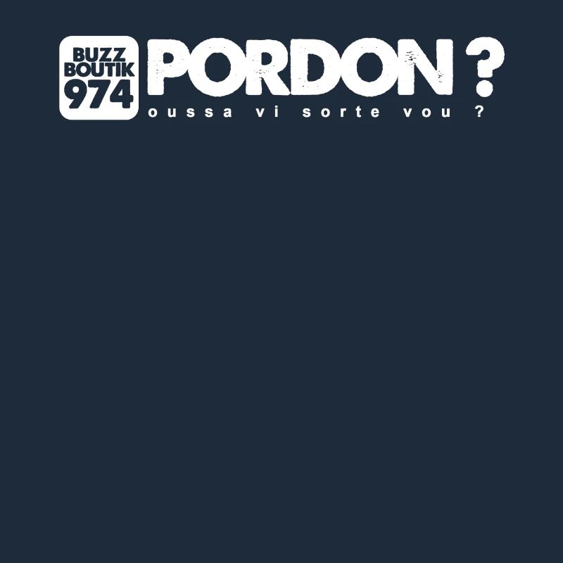 Collection PORDON ? Oussa vi sorte vou ?