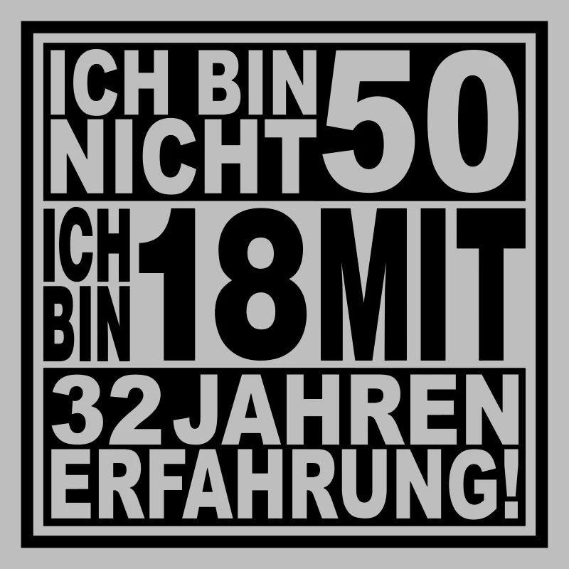 Ich bin nicht 50 ...