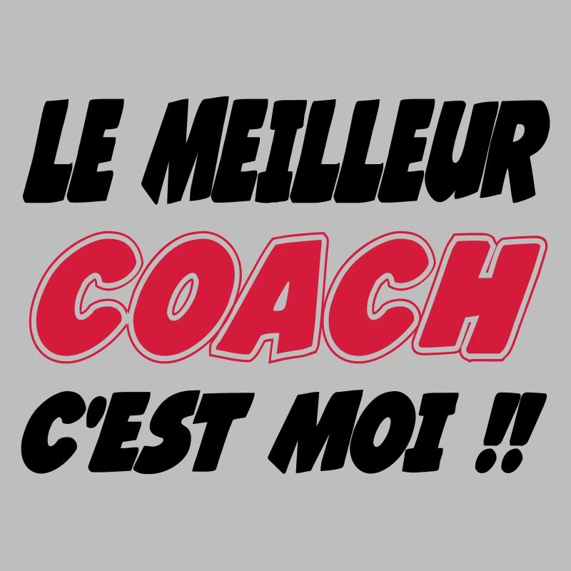 Der beste COACH bin ich!!
