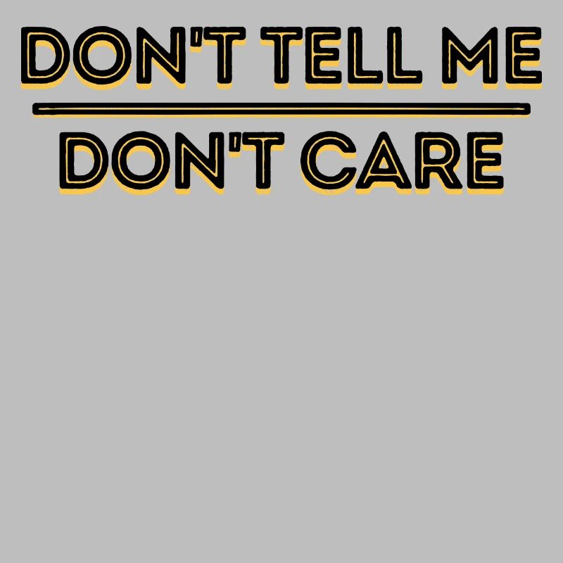 Indifferent Relax Statement I don't care