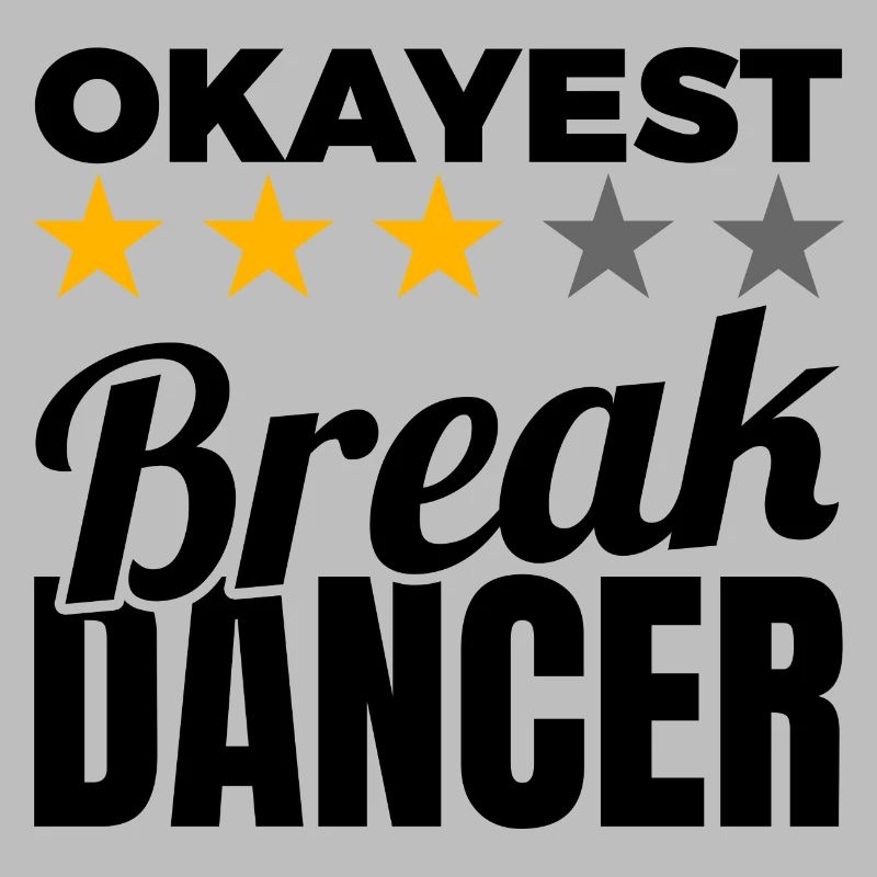 Okayest Breakdancer