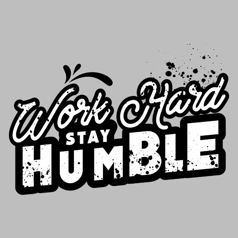 Work Hard Stay Humble