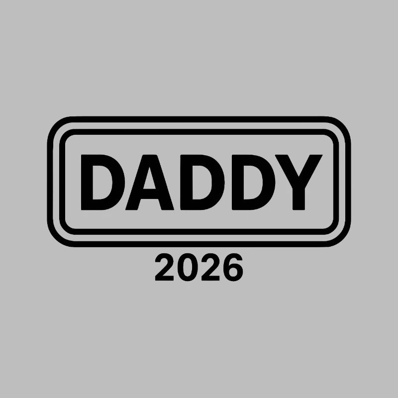 DADDY 2026 Stolzer werdender Vater