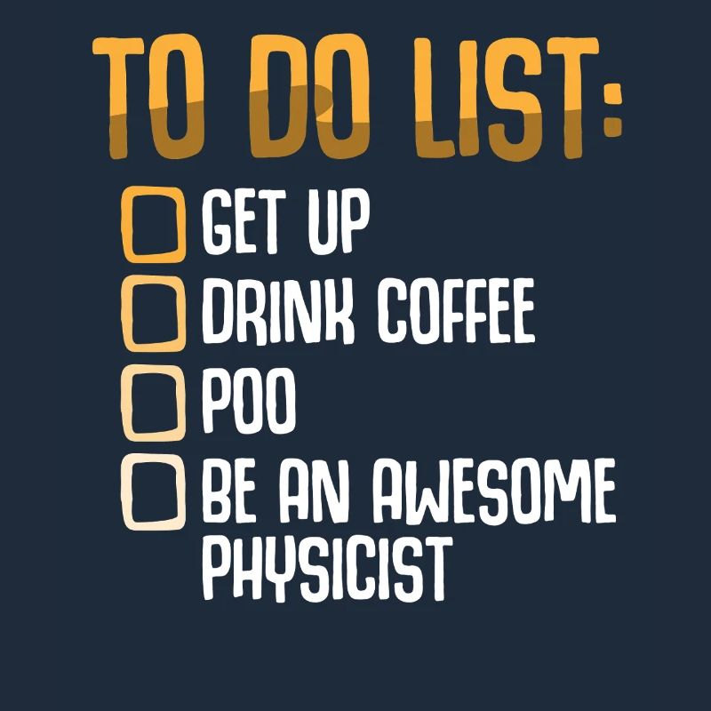 Physics Physicist Physics Student Physics Teacher