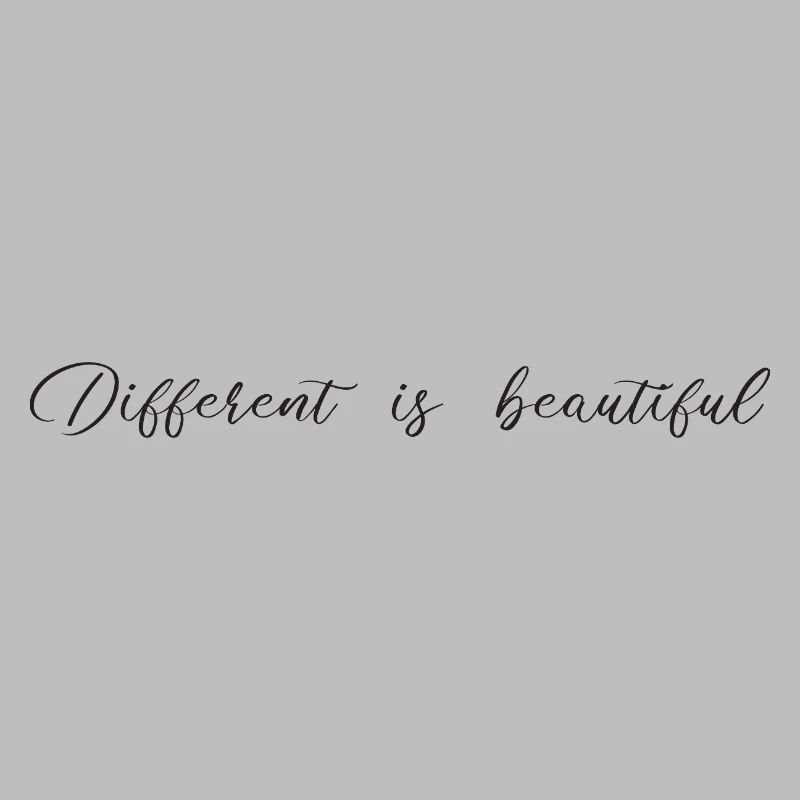 Different is beautiful