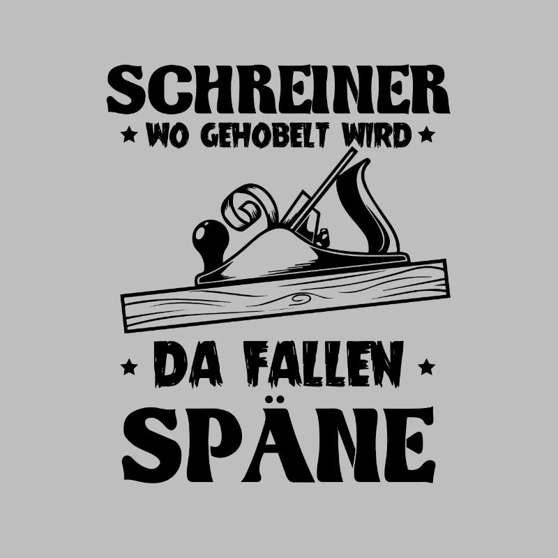 Schreiner wo gehobelt wird da Fallen Späne