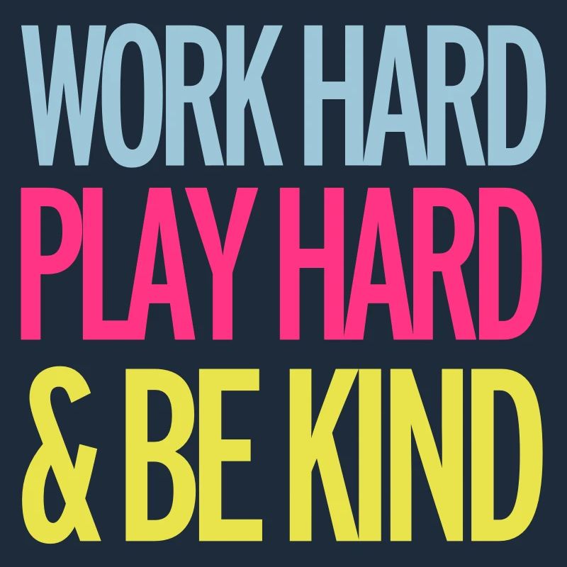 Work Hard