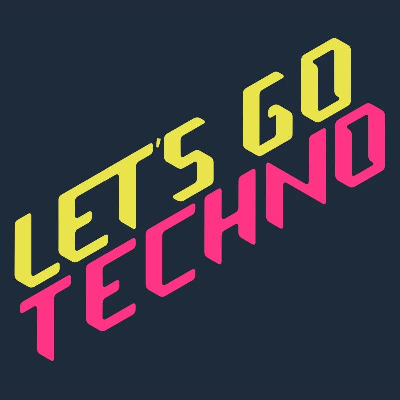 let's go techno