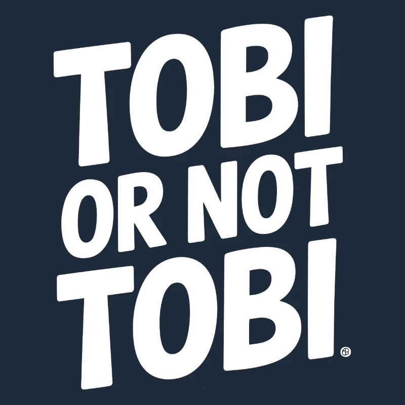 Tobi or not Tobi – That's the question