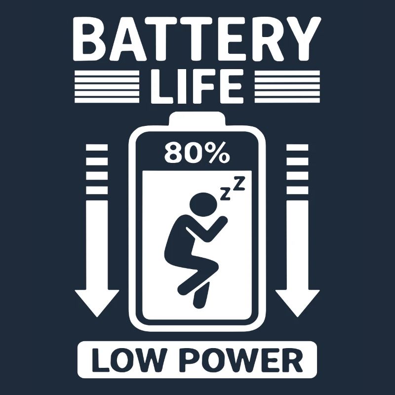 Battery Life Low Power Humor Battery Empty