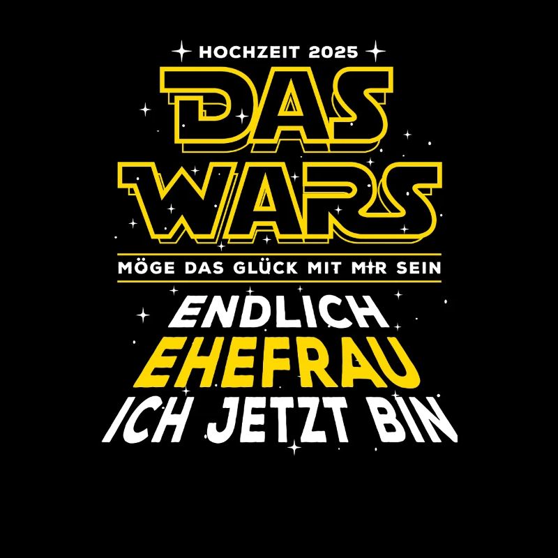 Das Wars - Hochzeit 2025 - Endlich Ehefrau