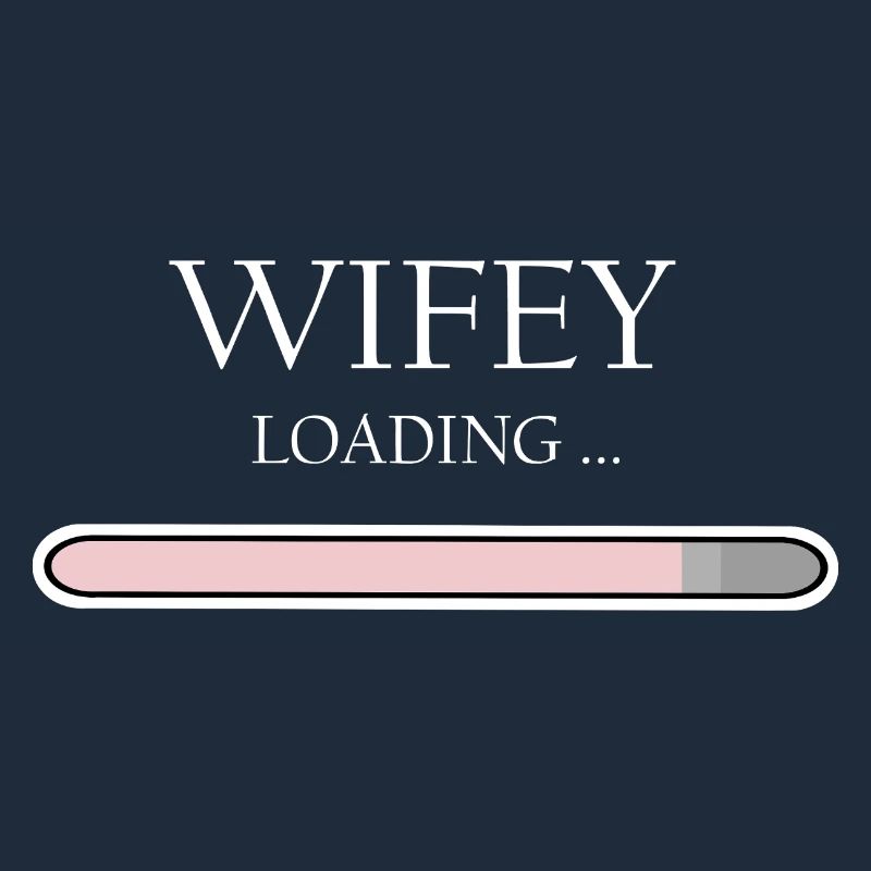 Wifey Loading Progress, Engagement & Wedding