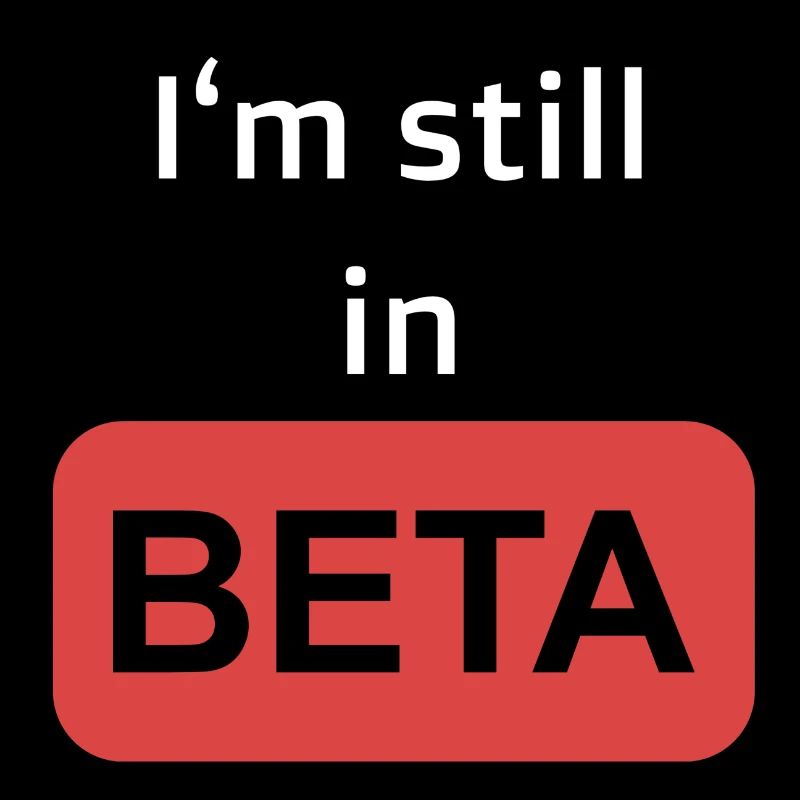 Still in Beta