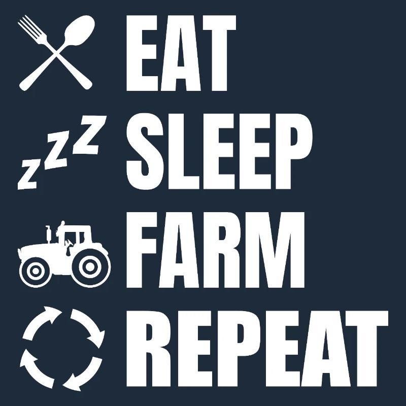 Eat, sleep, plough, repeat