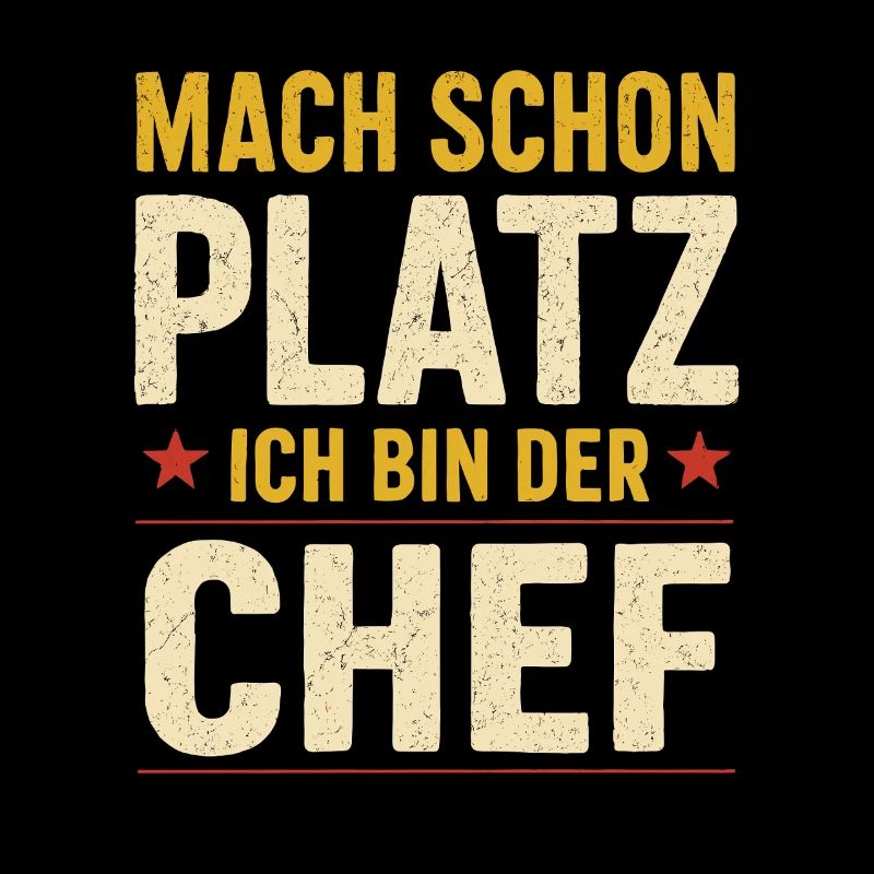 Ich bin der Chef – Spruch