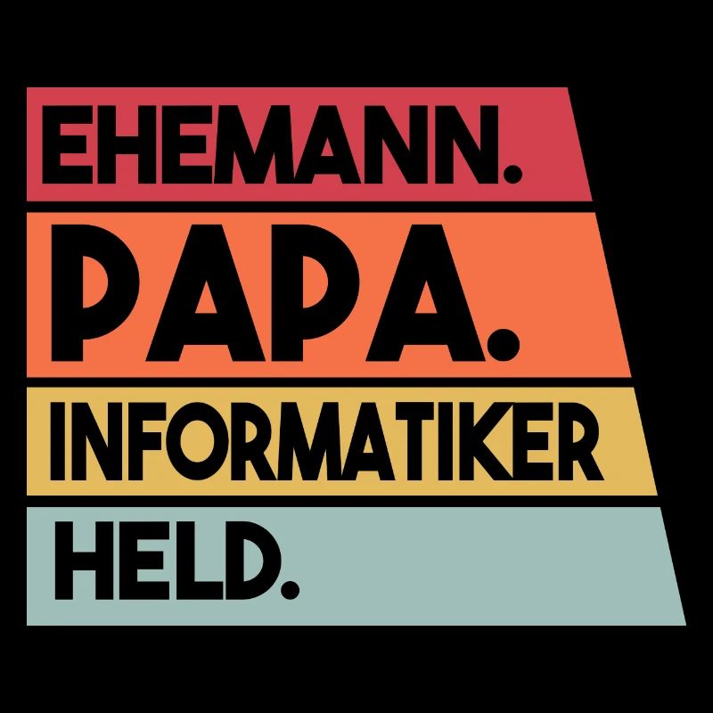 Ehemann Papa Beruf Informatiker Held