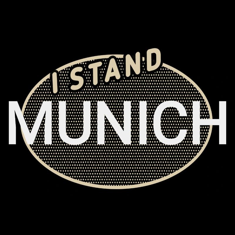 Ich stehe für München