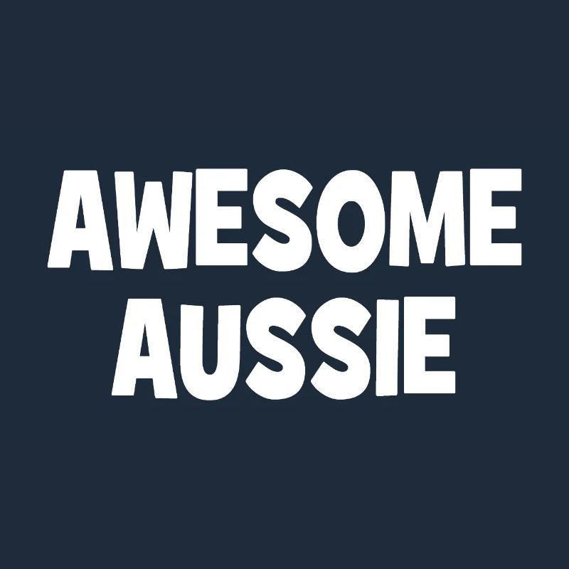 Awesome Aussie - Austrlia - Australia Down Under