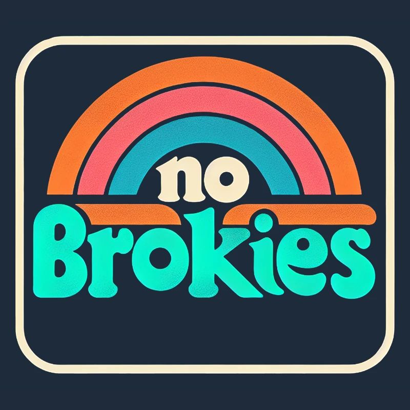No Brokies 5