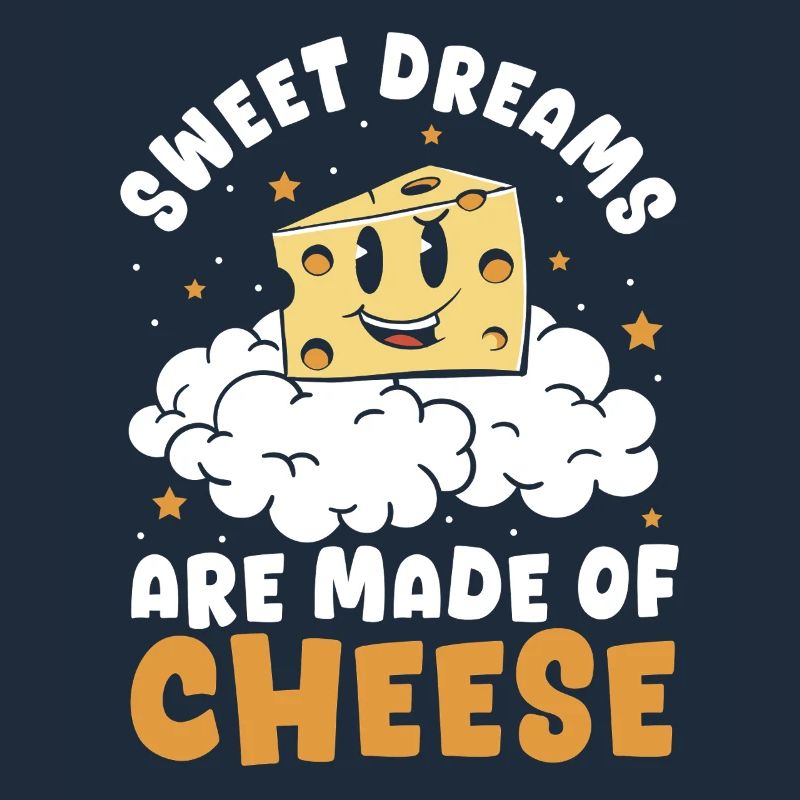 Les beaux rêves sont faits de fromage