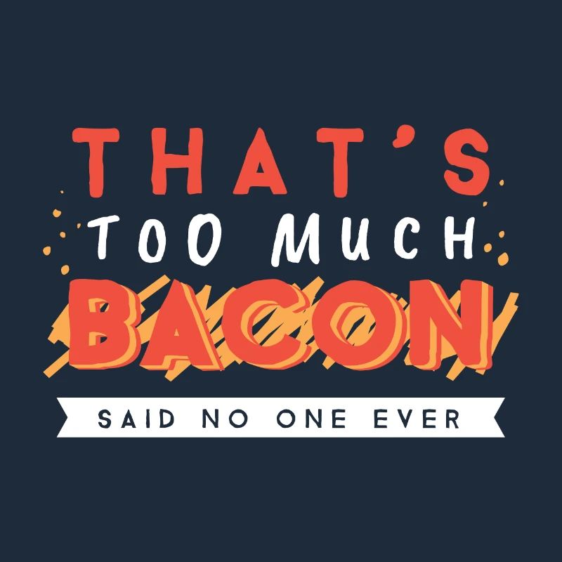 That's too much Bacon said no one ever crickets