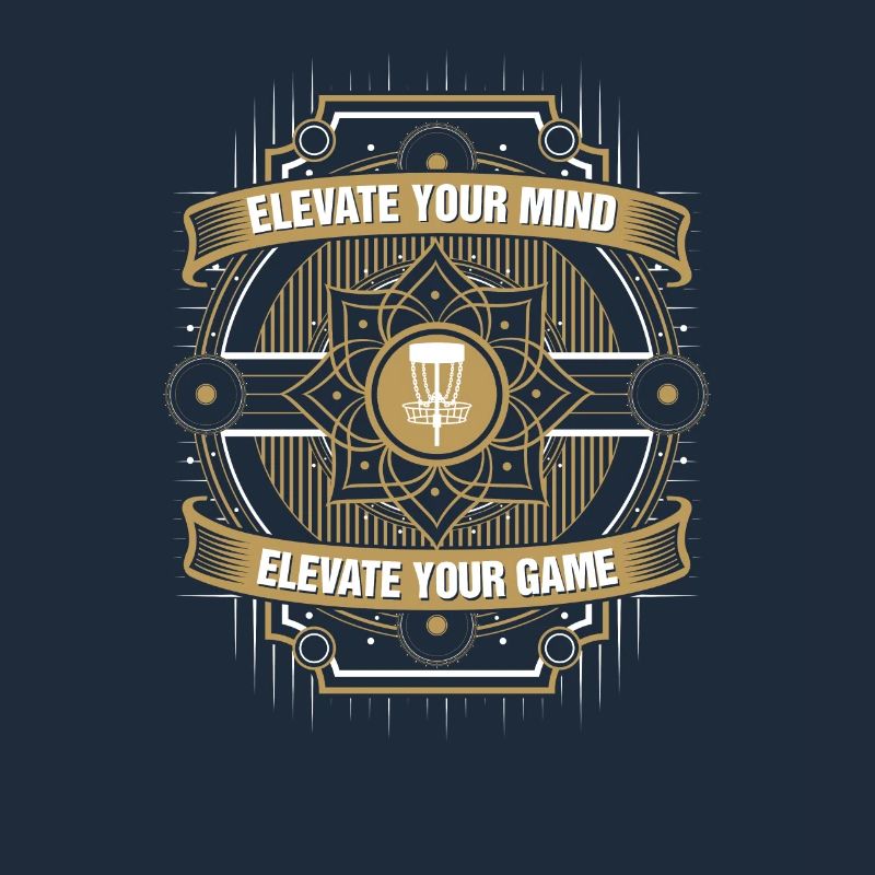 Elevate Your Mind Elevate Your Game Disc Golf