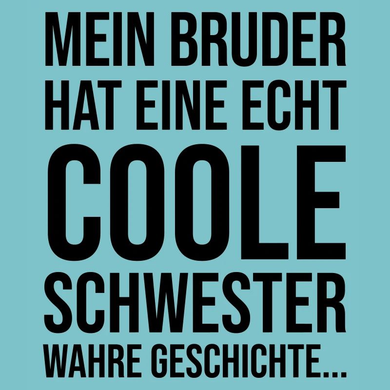 Mein Bruder hat eine echt coole Schwester