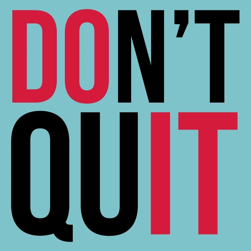 Don't Quit