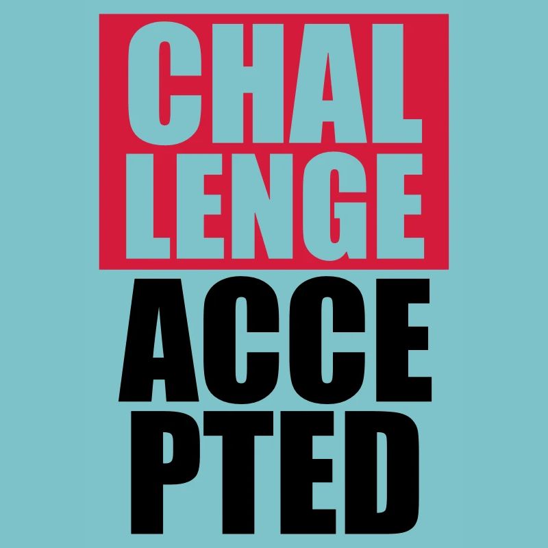 Cool Challenge Accepted Text Design