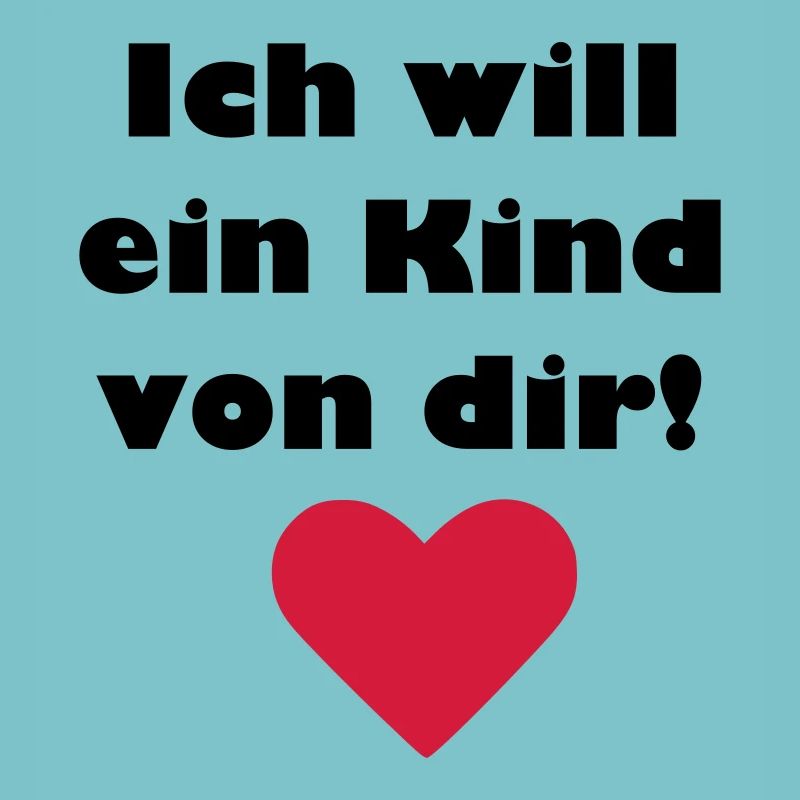 Ich will ein Kind von Dir