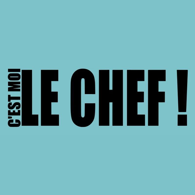 c'est moi le chef !