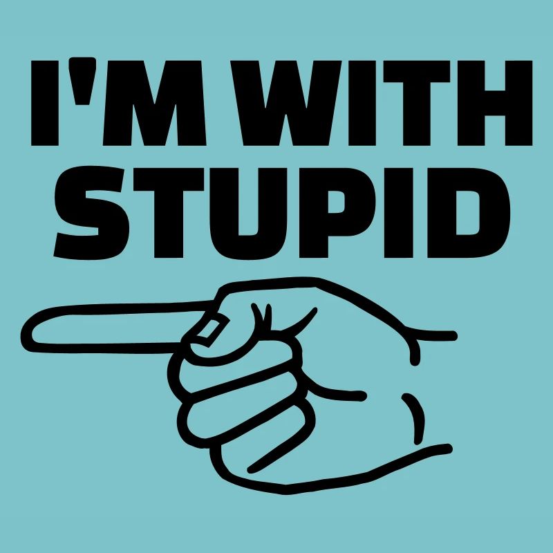 Stupid