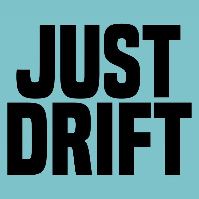 Just Drift
