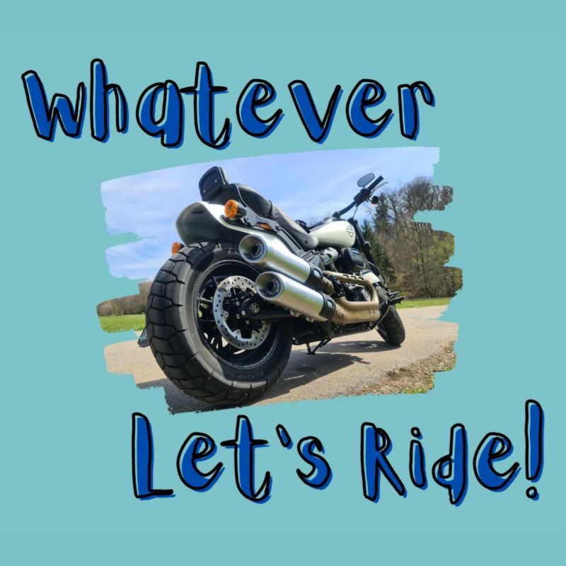 Whatever - Let's ride!