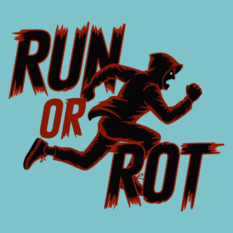 LAUFEN ODER VERROTTEN