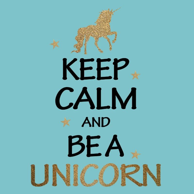 Keep Calm And Be A Unicorn Geschenk