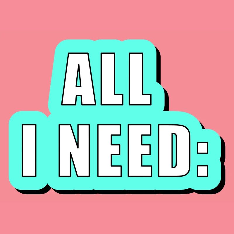 All i need is... vector graphic