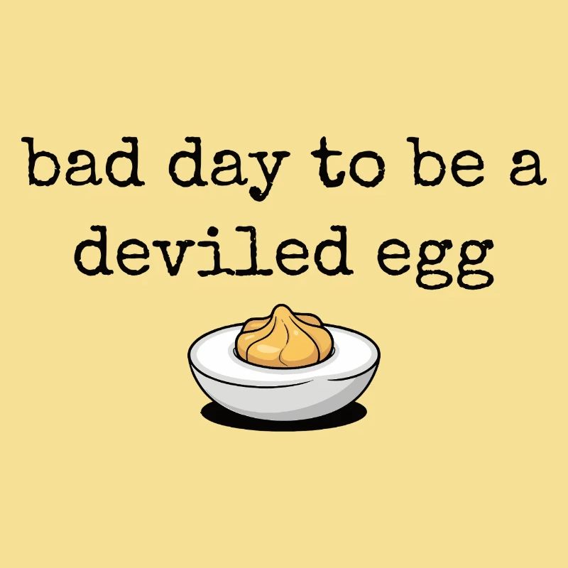 Lustiger Spruch Ei Buffet Essen Bad Day Deviled Eg