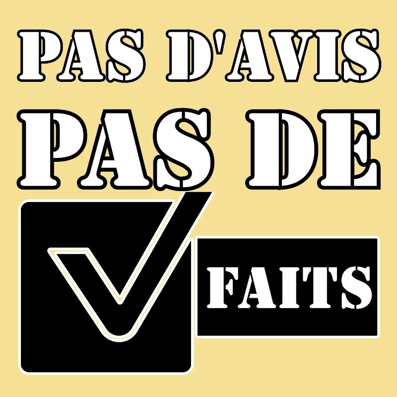 PAS D'AVIS. PAS DE FAITS.