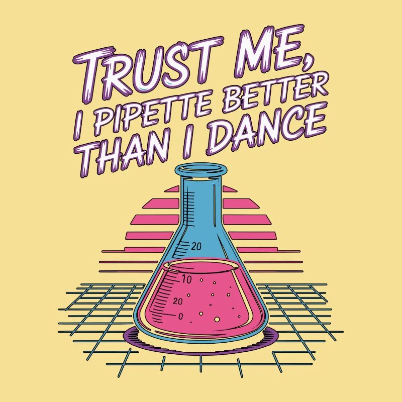 Lab Technician Trust Me I Pipette Laboratory Tech