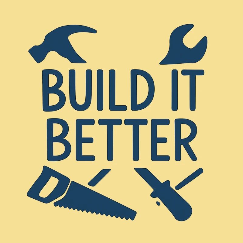 Build It Better Handwerker Motiv