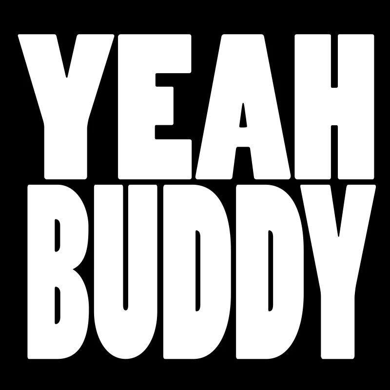 Yeah Buddy
