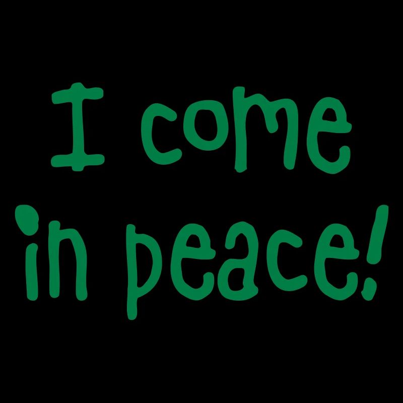 i come in peace