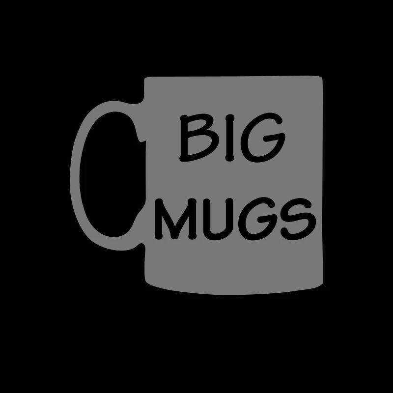 I LIKE BIG MUGS & I CANNOT LIE