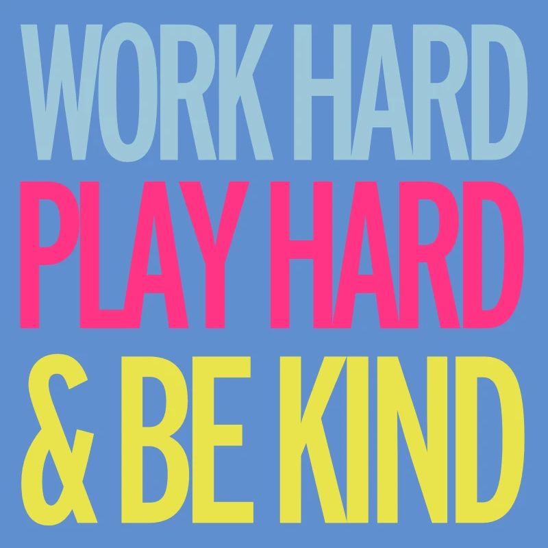 Work Hard