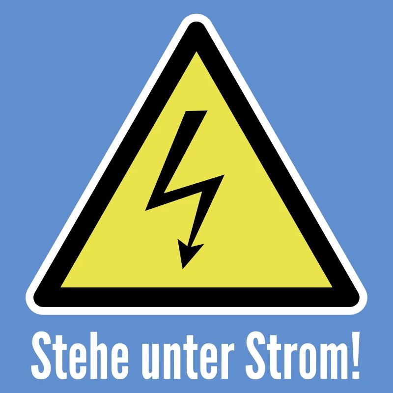 Vorsicht: Stehe unter Strom!