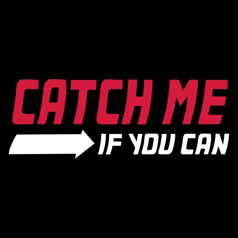 Catch me if you can - Attrape-moi