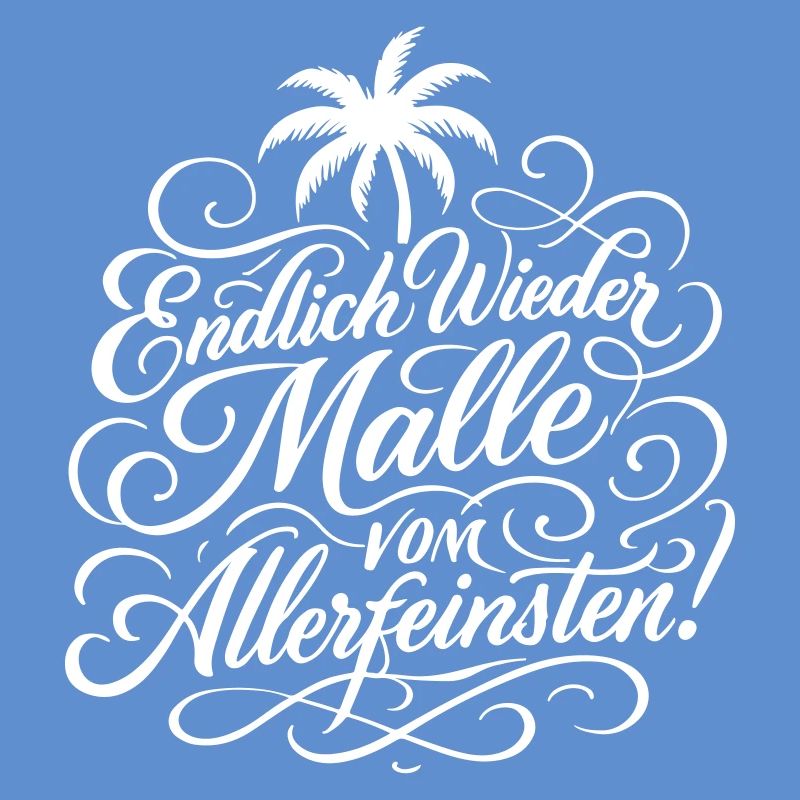 Endlich Malle Spruch Urlaub
